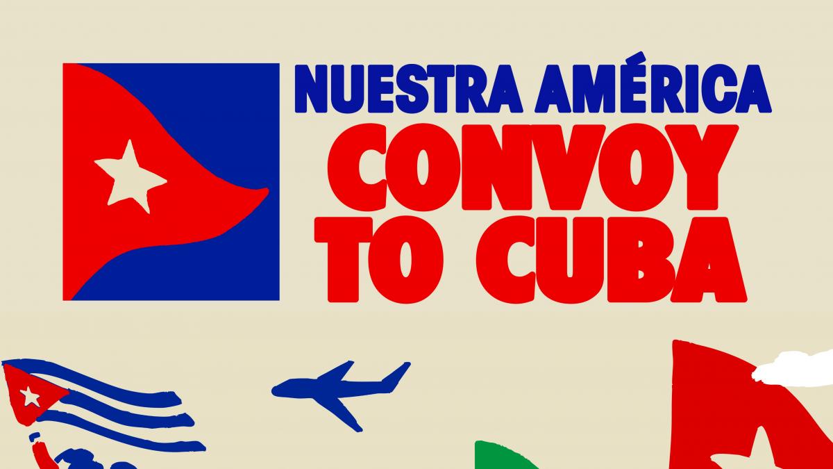 Our America, a convoy to break the US blockade of Cuba: "America is not Trump's backyard"