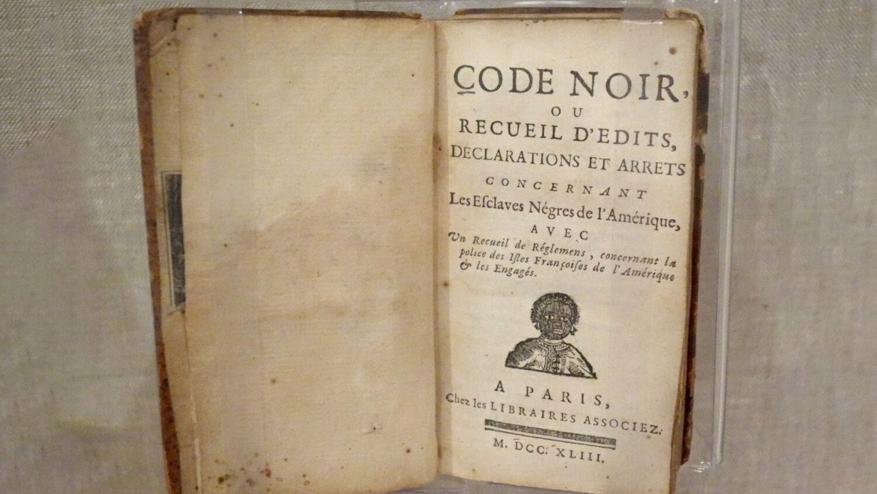 Code Noir: the shocking French law that (still) regulates the slavery of Africans is finally banned