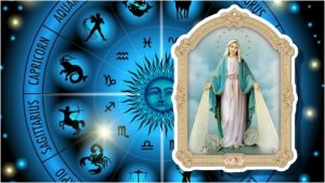 Powerful messages from the Virgin Mary for the zodiac signs. Divine Confirmations, Soul Healings and Signs You Shouldn't Ignore